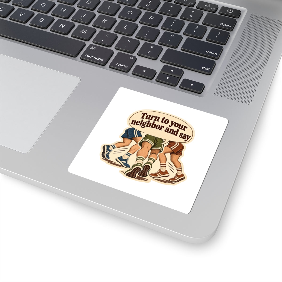 Turn to your neighbor and say — Art Sticker
