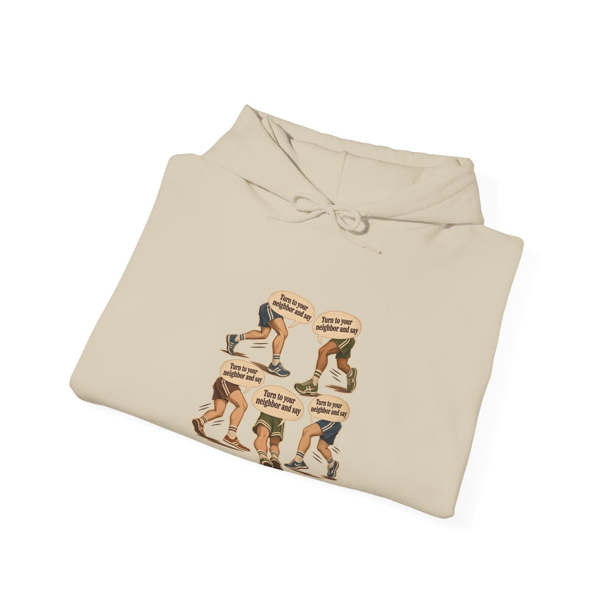 Turn to your neighbor and say — Graphic Hoodie
